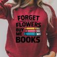 Forget The Flowers Buy Me Books Book Lover Reader Raglan Sleeve Sweatshirt Heather Dust Forget The Flowers Buy Me Books Book Lover Reader Raglan Sleeve Sweatshirt Heather Dust