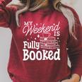 My Weekend Is Fully Booked Books Reading Lover Raglan Sleeve Sweatshirt Heather Dust