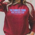 The Funniest Thing About This Sarcastic Stop Reading Raglan Sleeve Sweatshirt Heather Dust