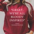 Great We'Re All Bloody Inspired TMR Quote Funny Book Lover Raglan Sleeve Sweatshirt Heather Dust Great We'Re All Bloody Inspired TMR Quote Funny Book Lover Raglan Sleeve Sweatshirt Heather Dust