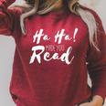 Ha Ha Made You Read Reading Teacher Librarian Book Raglan Sleeve Sweatshirt Heather Dust