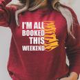 I'm All Booked This Weekend Book Lovers Avid Readers Reading Raglan Sleeve Sweatshirt Heather Dust