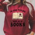 I'm Done Peopling Where Are My Books Raglan Sleeve Sweatshirt Heather Dust