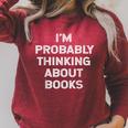 I'm Probably Thinking About Books Lover Worm Quote Fun Raglan Sleeve Sweatshirt Heather Dust