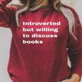 Introverted But Willing To Discuss Books Lover Worm Quote Raglan Sleeve Sweatshirt Heather Dust