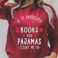 If It Involves Books And Pajamas Book Lover & Reading Raglan Sleeve Sweatshirt Heather Dust