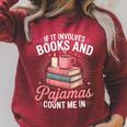 If It Involves Books And Pajamas Count Me In Book Lover Cozy Raglan Sleeve Sweatshirt Heather Dust