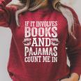 If It Involves Books And Pajamas Count Me In Book Lover Raglan Sleeve Sweatshirt Heather Dust If It Involves Books And Pajamas Count Me In Book Lover Raglan Sleeve Sweatshirt Heather Dust