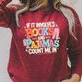 If It Involves Books And Pajamas Count Me In Reading Bedtime Raglan Sleeve Sweatshirt Heather Dust