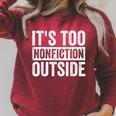 Its Too Nonfiction Outside Book Lovers Reading Joke Raglan Sleeve Sweatshirt Heather Dust Its Too Nonfiction Outside Book Lovers Reading Joke Raglan Sleeve Sweatshirt Heather Dust