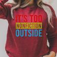 Its Too Nonfiction Outside Book Lovers Reading Vintage Raglan Sleeve Sweatshirt Heather Dust