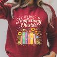 It's Too Nonfiction Outside Reading Book Lover Humor Raglan Sleeve Sweatshirt Heather Dust