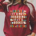 It's Not Hoarding If It's Books Book Lover For Readers Raglan Sleeve Sweatshirt Heather Dust It's Not Hoarding If It's Books Book Lover For Readers Raglan Sleeve Sweatshirt Heather Dust