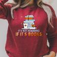 It's Not Hoarding If Its Books Book Lover Bookworm Raglan Sleeve Sweatshirt Heather Dust It's Not Hoarding If Its Books Book Lover Bookworm Raglan Sleeve Sweatshirt Heather Dust