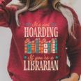 It's Not Hoarding If You'Re A Librarian Books Raglan Sleeve Sweatshirt Heather Dust