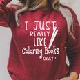 I Just Really Like Coloring Books Okay Quote Raglan Sleeve Sweatshirt Heather Dust