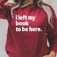 I Left My Book To Be Here Raglan Sleeve Sweatshirt Heather Dust