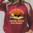 Life Is Better With Coffee Dogs And Books Raglan Sleeve Sweatshirt Heather Dust