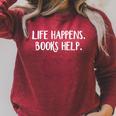 Life Happens Books Help Raglan Sleeve Sweatshirt Heather Dust