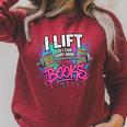 I Lift So I Can Carry More Books Reader Librarian Raglan Sleeve Sweatshirt Heather Dust