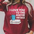 I Love You To The Bookstore And Back Book Readers T-Shirt Raglan Sleeve Sweatshirt Heather Dust I Love You To The Bookstore And Back Book Readers T-Shirt Raglan Sleeve Sweatshirt Heather Dust