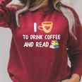 I Love To Drink Coffee And Read Reading Book Nerd Raglan Sleeve Sweatshirt Heather Dust