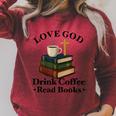 Love God Drink Coffee Read Books Lovers Jesus And Coffee Raglan Sleeve Sweatshirt Heather Dust