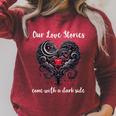 Our Love Stories Come With a Dark Side Romance Smutty Book Raglan Sleeve Sweatshirt Heather Dust
