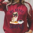 My Needs Are Simple Pug Dog Book Coffee Lover Raglan Sleeve Sweatshirt Heather Dust