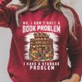 No I Don't Have A Book Problem I Have A Storage Problem Raglan Sleeve Sweatshirt Heather Dust