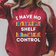 I Have No Shelf Control Book Lover Pun Reading Humor Raglan Sleeve Sweatshirt Heather Dust I Have No Shelf Control Book Lover Pun Reading Humor Raglan Sleeve Sweatshirt Heather Dust