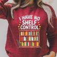 I Have No Shelf Control Book Lover Reading Raglan Sleeve Sweatshirt Heather Dust