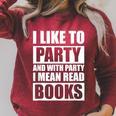 I Like To Party Book Lovers Shirt Reading Tee I Love To Read Raglan Sleeve Sweatshirt Heather Dust