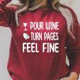 Pour Wine Turn Pages Feel Fine Book Wine Lover Raglan Sleeve Sweatshirt Heather Dust