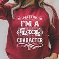 Pretend Im a Book Character Vintage Literature Raglan Sleeve Sweatshirt Heather Dust