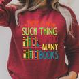 There Is No Such Thing As Too Many Books Lover Raglan Sleeve Sweatshirt Heather Dust