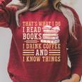I Read Books I Drink Coffee And I Know Things Raglan Sleeve Sweatshirt Heather Dust