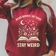 Read Books Be Kind Stay Weird Inspirational Bookworm Raglan Sleeve Sweatshirt Heather Dust