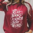 Read Books Be Kind Stay Weird Skeleton Heart Reading Alt Raglan Sleeve Sweatshirt Heather Dust