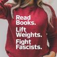 Read Books Lift Weights Fight Fascists Bookish Quote Raglan Sleeve Sweatshirt Heather Dust