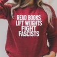 Read Books Lift Weights Fight Fascists Gym Reader Book Raglan Sleeve Sweatshirt Heather Dust