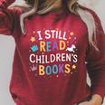 I Still Read Children's Books Library Book Reading Books Raglan Sleeve Sweatshirt Heather Dust