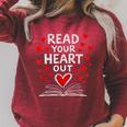 Read Your Heart Out Valentine Book Lover Reading Teacher Raglan Sleeve Sweatshirt Heather Dust