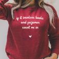 Reading Pajamas If It Involves Books And Pajamas Count Me In Raglan Sleeve Sweatshirt Heather Dust