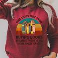 Reading-Shirt One Does Not Stop Buying Books Bookworm Raglan Sleeve Sweatshirt Heather Dust