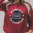 Reading Is A Ticket To Adventure Book Lover Reading Teacher Raglan Sleeve Sweatshirt Heather Dust