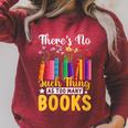 There's No Such Thing As Too Many Books Raglan Sleeve Sweatshirt Heather Dust