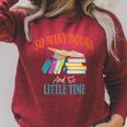 So Many Books And So Little Time Reading Book Lover Raglan Sleeve Sweatshirt Heather Dust