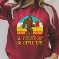 So Much Books So Little Time Reading Books Lover Bigfoot Raglan Sleeve Sweatshirt Heather Dust