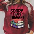 Sorry I Have Therapy Bookworm Bibliophile Reading Raglan Sleeve Sweatshirt Heather Dust